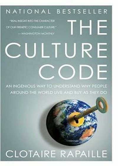 The Culture Code: An Ingenious Way to Understand Why People Around the World Buy and Live as They Do, Paperback