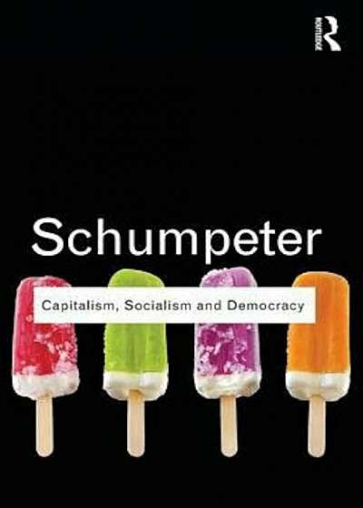 Capitalism, Socialism and Democracy, Paperback