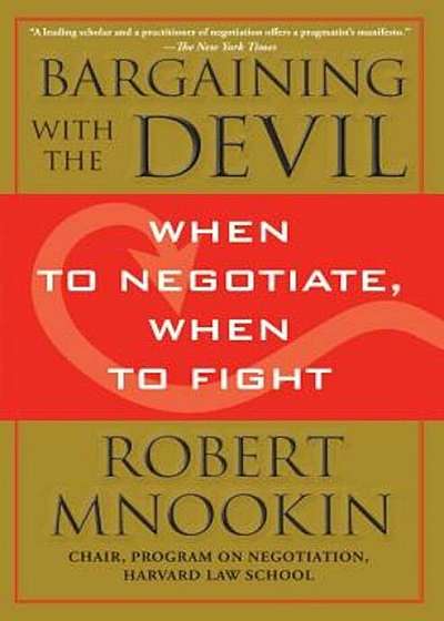 Bargaining with the Devil: When to Negotiate, When to Fight, Paperback