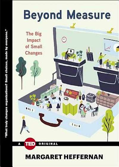 Beyond Measure: The Big Impact of Small Changes, Hardcover