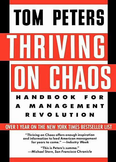Thriving on Chaos: Handbook for a Management Revolution, Paperback