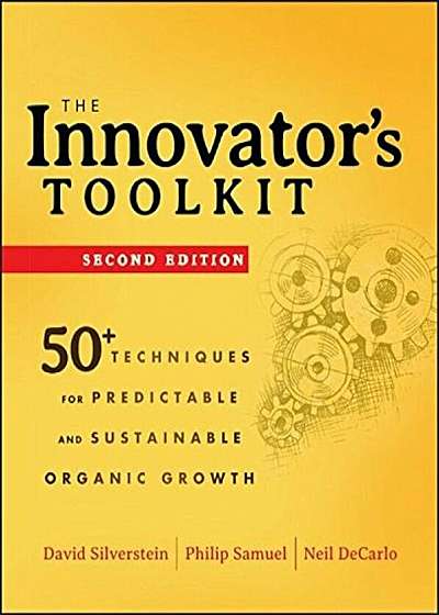 The Innovator's Toolkit: 50+ Techniques for Predictable and Sustainable Organic Growth, Hardcover
