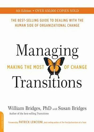 Managing Transitions: Making the Most of Change, Paperback