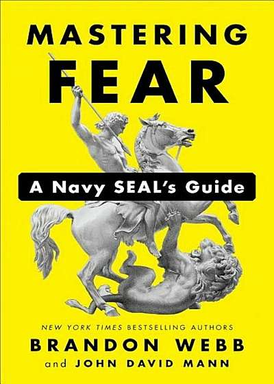 Mastering Fear: A Navy Seal's Guide, Hardcover