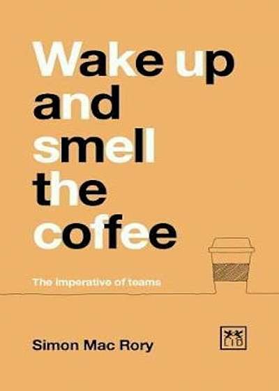 Wake Up And Smell The Coffee, Paperback