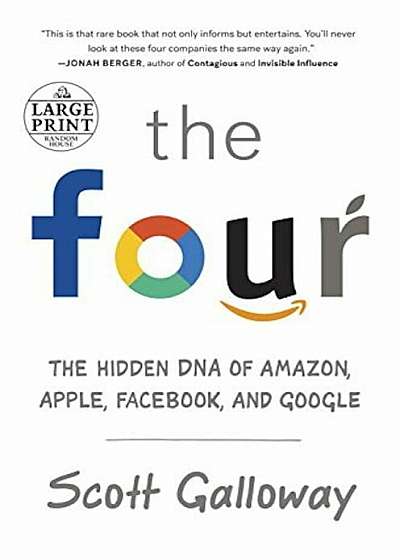The Four: The Hidden DNA of Amazon, Apple, Facebook, and Google, Paperback