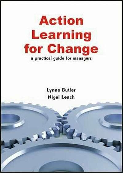 Coperta cărții Action Learning for Change de Lynne Butler