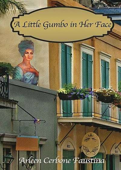 A Little Gumbo in Her Face, Paperback