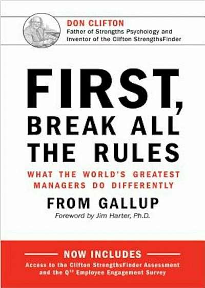 First, Break All the Rules: What the World's Greatest Managers Do Differently, Hardcover