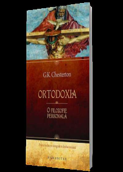 Ortodoxia. O filozofie personala