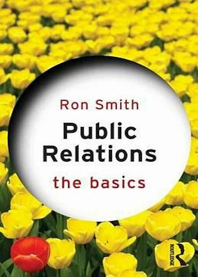 Public Relations: The Basics, Paperback