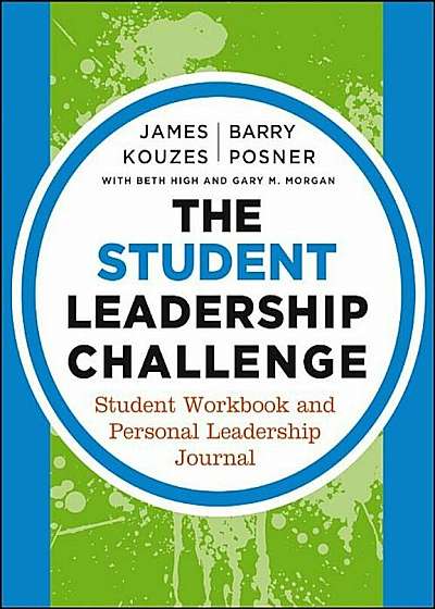 The Student Leadership Challenge: Student Workbook and Personal Leadership Journal, Paperback