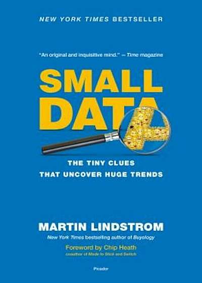 Small Data: The Tiny Clues That Uncover Huge Trends, Paperback