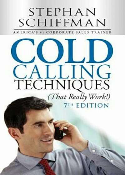 Cold Calling Techniques (That Really Work!), Paperback