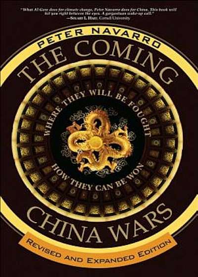 The Coming China Wars: Where They Will Be Fought and How They Can Be Won, Paperback