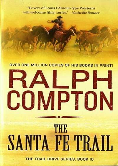 The Santa Fe Trail: The Trail Drive, Book 10, Paperback
