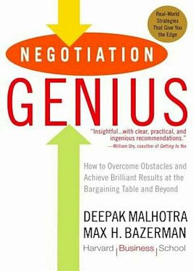 Negotiation Genius: How to Overcome Obstacles and Achieve Brilliant Results at the Bargaining Table and Beyond, Paperback