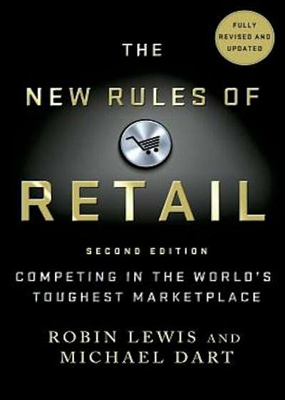 The New Rules of Retail: Competing in the World's Toughest Marketplace, Hardcover