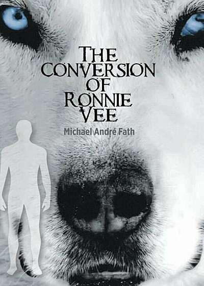 The Conversion of Ronnie Vee, Hardcover