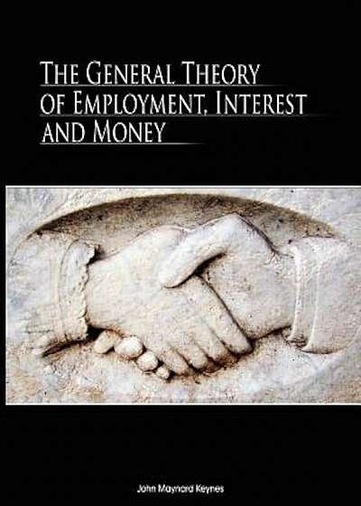 The General Theory of Employment, Interest, and Money, Paperback