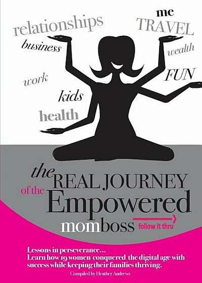 Follow It Thru: The Real Journey of the Empowered Momboss, Paperback