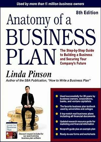Anatomy of a Business Plan: The Step-By-Step Guide to Building Your Business and Securing Your Company's Future, Paperback