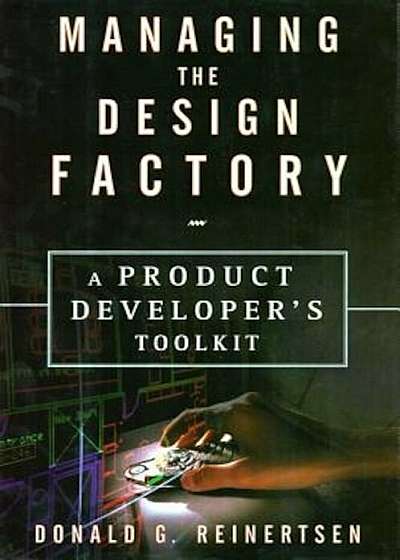 Managing the Design Factory, Hardcover