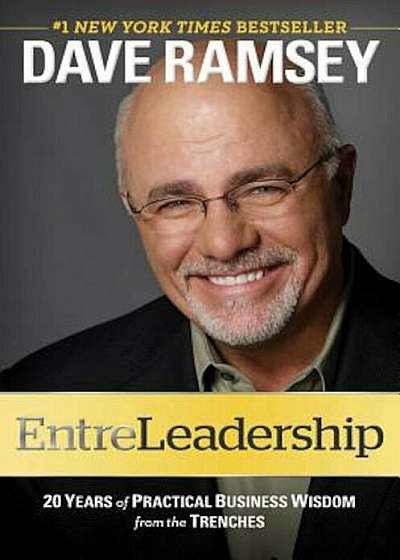 Entreleadership: 20 Years of Practical Business Wisdom from the Trenches, Hardcover