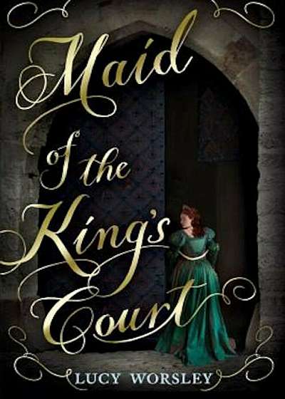 Maid of the King's Court, Hardcover