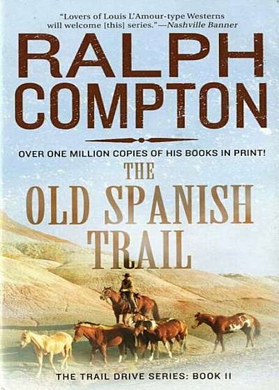 The Old Spanish Trail: The Trail Drive, Book 11, Paperback