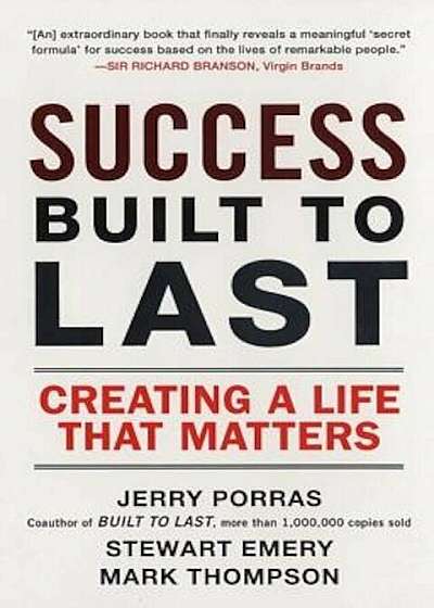 Success Built to Last: Creating a Life That Matters, Paperback