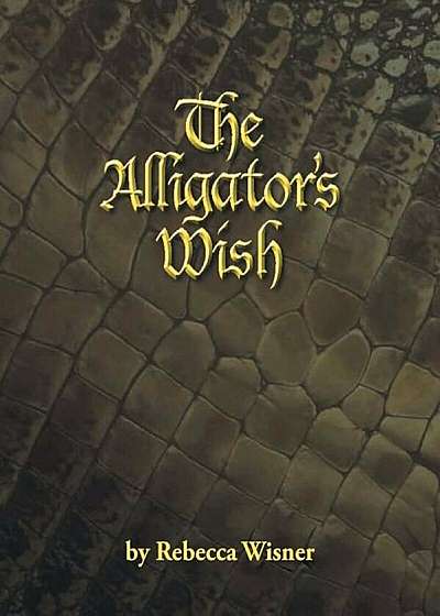 The Alligator's Wish, Paperback