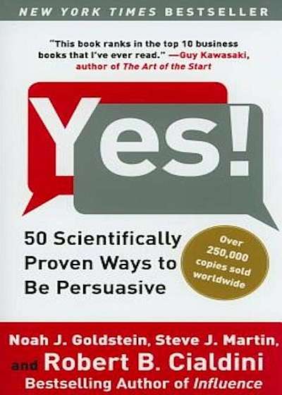 Yes!: 50 Scientifically Proven Ways to Be Persuasive, Paperback