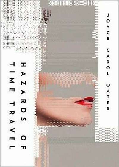 Hazards of Time Travel, Hardcover