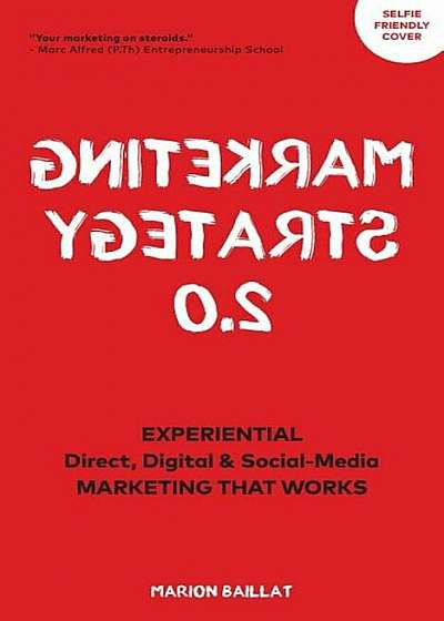 Marketing Strategy 2.0: Experiential, Direct, Digital, & Social Media Marketing That Works, Paperback