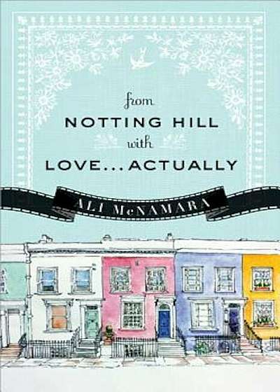 From Notting Hill with Love...Actually, Paperback