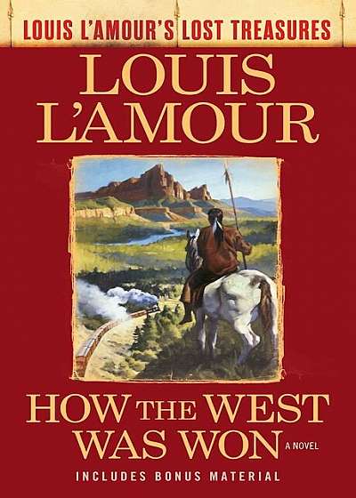 How the West Was Won (Louis L'Amour's Lost Treasures), Paperback