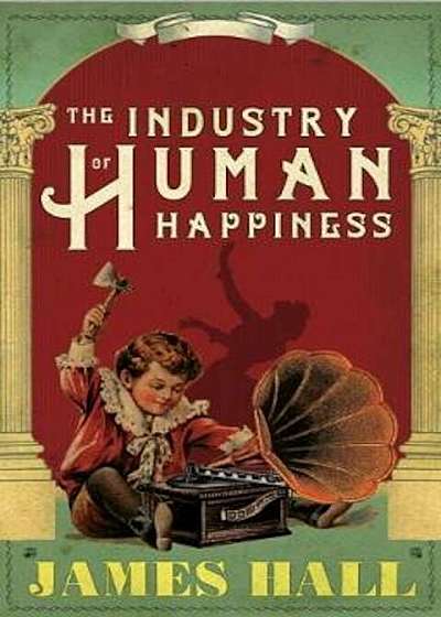 Industry of Human Happiness, Paperback