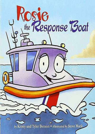 Rosie the Response Boat, Hardcover