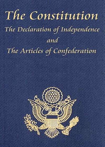 The Constitution of the United States of America, with the Bill of Rights and All of the Amendments; The Declaration of Independence; And the Articles, Hardcover