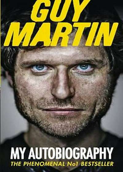 Guy Martin: My Autobiography, Paperback