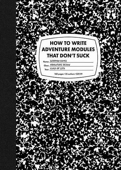 How to Write Adventure Modules That Don't Suck, Paperback