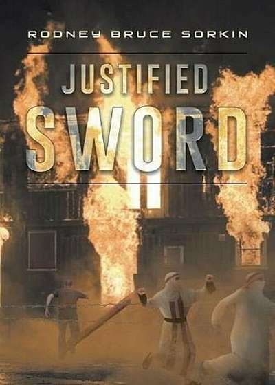 Coperta cărții Justified Sword, Paperback de Rodney Bruce Sorkin