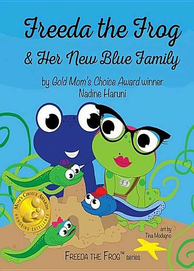 Freeda the Frog and Her New Blue Family, Hardcover