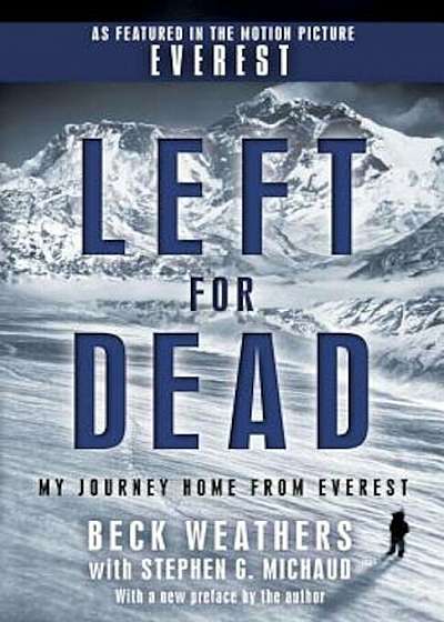 Left for Dead: My Journey Home from Everest, Paperback