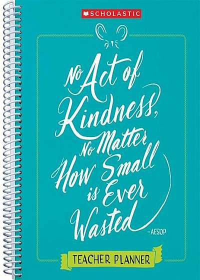 Teacher Kindness Planner: A Year's Worth of Ideas to Build a Culture of Kindness in Your Classroom, Paperback