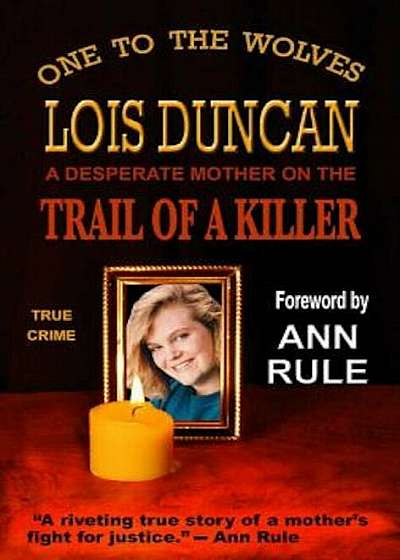 One to the Wolves: On the Trail of a Killer, Paperback