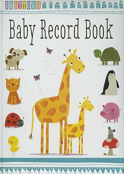 Babytown Baby Record Book, Hardcover
