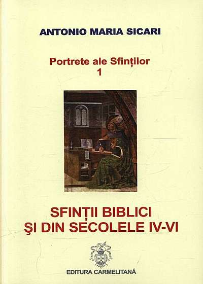Sfintii biblici si din secolele IV-VI, Portrete ale Sfintilor, Vol. 1