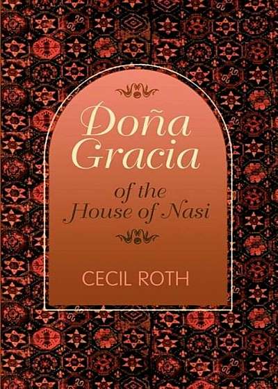 Dona Gracia of the House of Nasi, Paperback